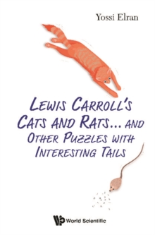 Lewis Carroll's Cats And Rats... And Other Puzzles With Interesting Tails