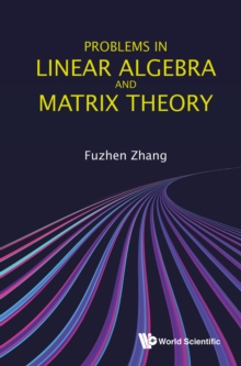 Problems In Linear Algebra And Matrix Theory