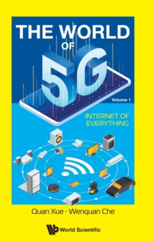 World Of 5g, The - Volume 1: Internet Of Everything