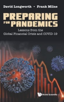 Preparing For Pandemics: Lessons From The Global Financial Crisis And Covid-19