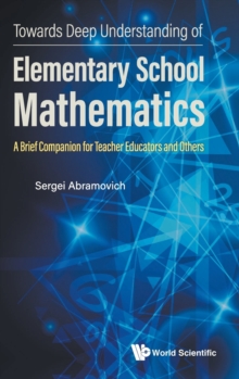 Towards Deep Understanding Of Elementary School Mathematics: A Brief Companion For Teacher Educators And Others