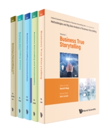 A World Scientific Encyclopedia Of Business Storytelling, Set 2: Methodologies And Big Data Analysis Of Business Storytelling (In 5 Volumes)