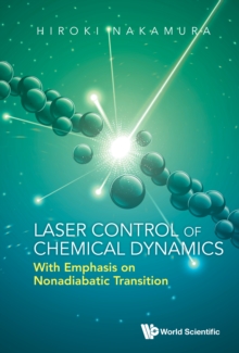 Laser Control Of Chemical Dynamics: With Emphasis On Nonadiabatic Transition