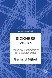 Sickness Work : Personal Reflections of a Sociologist