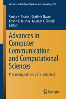 Advances in Computer Communication and Computational Sciences : Proceedings of IC4S 2017, Volume 2