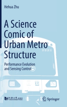 A Science Comic of Urban Metro Structure : Performance Evolution and Sensing Control