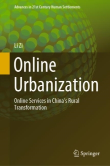 Online Urbanization : Online Services in Chinas Rural Transformation