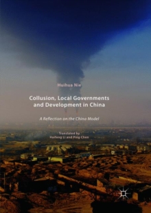 Collusion, Local Governments and Development in China : A Reflection on the China Model