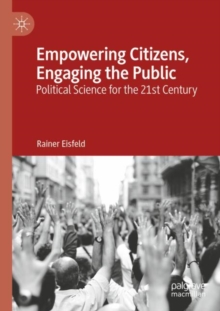 Empowering Citizens, Engaging the Public : Political Science for the 21st Century