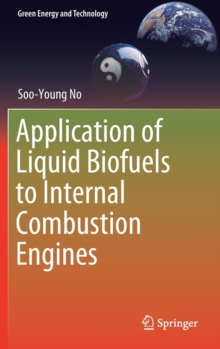 Application of Liquid Biofuels to Internal Combustion Engines