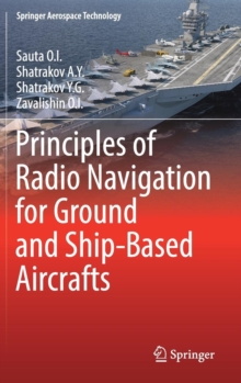Principles of Radio Navigation for Ground and Ship-Based Aircrafts, Hardback Book Principles of Radio Navigation for Ground and Ship-Based Aircrafts, Hardback Book