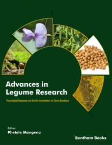 Advances in Legume Research: Physiological Responses and Genetic Improvement for Stress Resistance