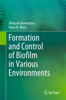 Formation and Control of Biofilm in Various Environments