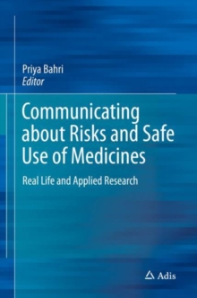 Communicating about Risks and Safe Use of Medicines : Real Life and Applied Research