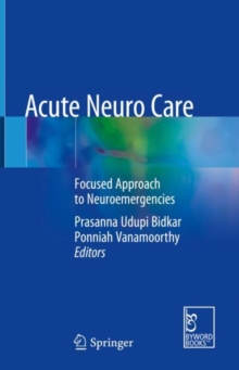 Acute Neuro Care : Focused Approach to Neuroemergencies