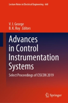 Advances in Control Instrumentation Systems : Select Proceedings of CISCON 2019