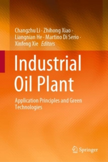 Industrial Oil Plant : Application Principles and Green Technologies