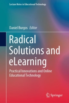 Radical Solutions and eLearning : Practical Innovations and Online Educational Technology