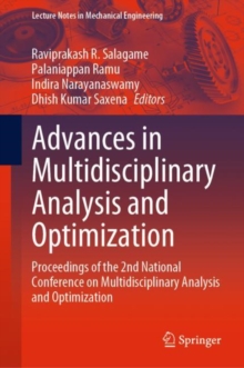 Advances in Multidisciplinary Analysis and Optimization : Proceedings of the 2nd National Conference on Multidisciplinary Analysis and Optimization