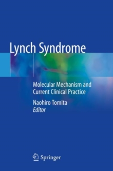 Lynch Syndrome : Molecular Mechanism and Current Clinical Practice