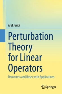 Perturbation Theory for Linear Operators : Denseness and Bases with Applications