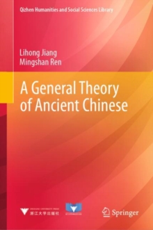 A General Theory of Ancient Chinese