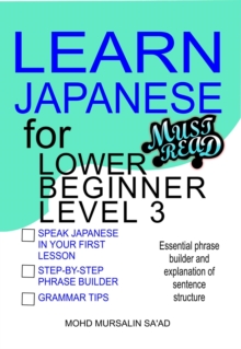 Learn Japanese for Lower Beginner level 3 : Japanese for Lower Beginner, #3