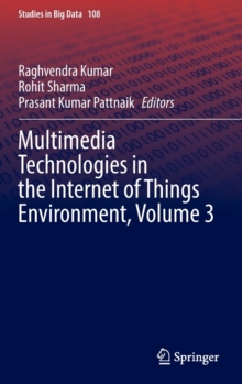 Multimedia Technologies in the Internet of Things Environment, Volume 3