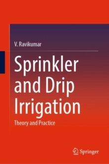 Sprinkler and Drip Irrigation : Theory and Practice