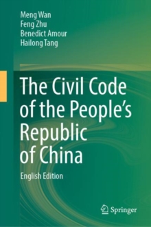 The Civil Code of the People's Republic of China : English Translation