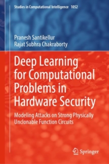 Deep Learning for Computational Problems in Hardware Security : Modeling Attacks on Strong Physically Unclonable Function Circuits