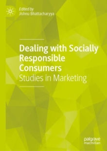 Dealing with Socially Responsible Consumers : Studies in Marketing