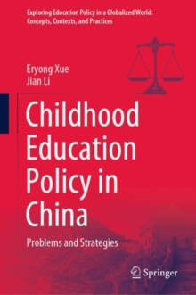 Childhood Education Policy in China : Problems and Strategies