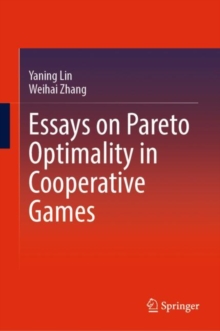 Essays On Pareto Optimality In Cooperative Games