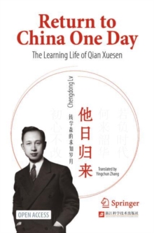 Return to China One Day : The Learning Life of Qian Xuesen