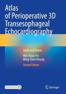 Atlas of Perioperative 3D Transesophageal Echocardiography : Cases and Videos