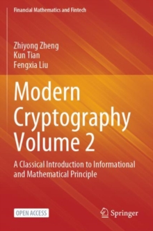 Modern Cryptography Volume 2 : A Classical Introduction to Informational and Mathematical Principle