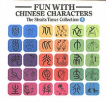 Fun with Chinese Characters : Characters and Roman Script v. 3, Paperback Book Fun with Chinese Characters : Characters and Roman Script v. 3, Paperback Book