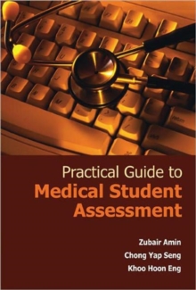 Practical Guide to Medical Student Assessment, Hardback Book Practical Guide to Medical Student Assessment, Hardback Book