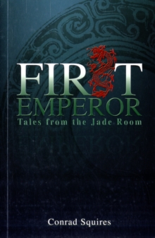 First Emperor : Tales From the Jade Room, Paperback Book First Emperor : Tales From the Jade Room, Paperback Book