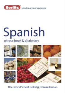 Berlitz: Spanish Phrase Book & Dictionary, Paperback Book Berlitz: Spanish Phrase Book & Dictionary, Paperback Book