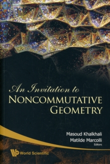 Invitation To Noncommutative Geometry, An, Paperback / softback Book Invitation To Noncommutative Geometry, An, Paperback / softback Book