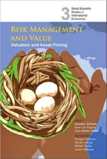 Risk Management And Value: Valuation And Asset Pricing, Hardback Book Risk Management And Value: Valuation And Asset Pricing, Hardback Book