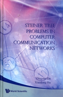 Steiner Tree Problems In Computer Communication Networks, Hardback Book Steiner Tree Problems In Computer Communication Networks, Hardback Book