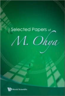 Selected Papers Of M Ohya, Hardback Book Selected Papers Of M Ohya, Hardback Book