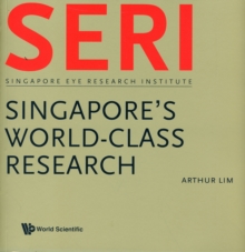 Seri: Singapore's World-class Research - Singapore Eye Research Institute, Paperback / softback Book Seri: Singapore's World-class Research - Singapore Eye Research Institute, Paperback / softback Book