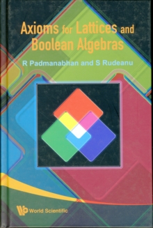 Axioms for Lattices and Boolean Algebras, Hardback Book Axioms for Lattices and Boolean Algebras, Hardback Book