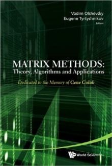 Matrix Methods: Theory, Algorithms And Applications - Dedicated To The Memory Of Gene Golub, Hardback Book Matrix Methods: Theory, Algorithms And Applications - Dedicated To The Memory Of Gene Golub, Hardback Book