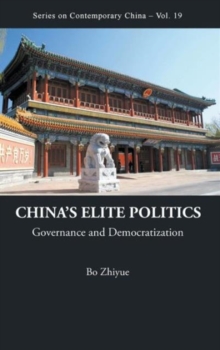 China's Elite Politics: Governance And Democratization, Hardback Book China's Elite Politics: Governance And Democratization, Hardback Book