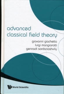 Advanced Classical Field Theory, Hardback Book Advanced Classical Field Theory, Hardback Book